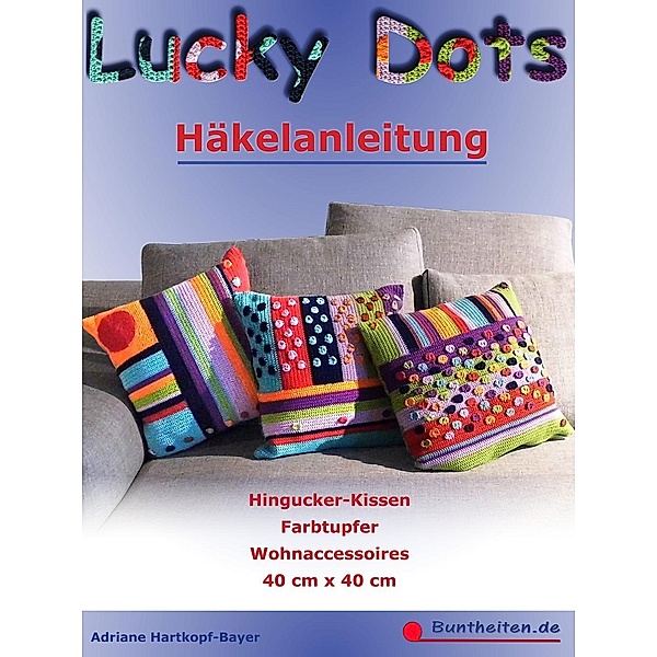 Lucky Dots - Häkelanleitung, Adriane Hartkopf-Bayer