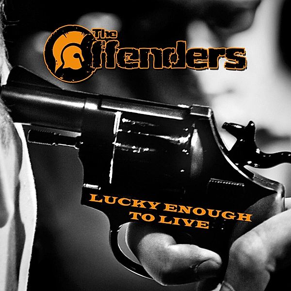 Lucky Enough To Live, The Offenders