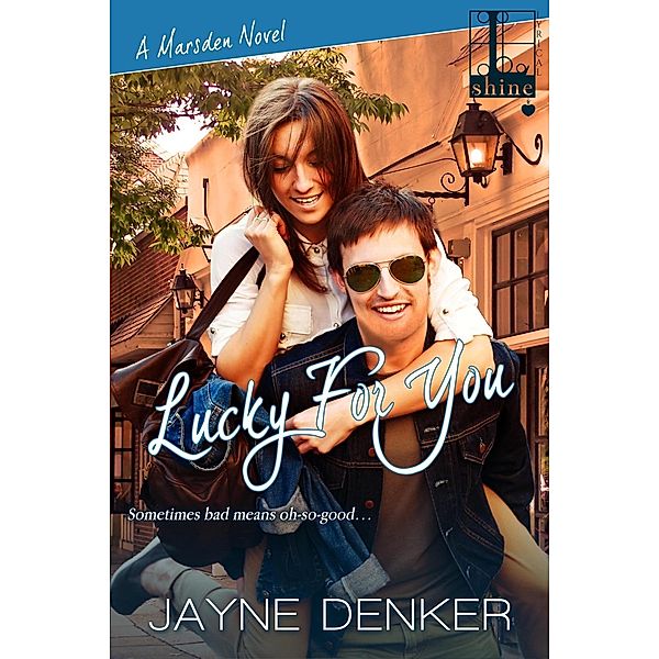 Lucky For You, Jayne Denker