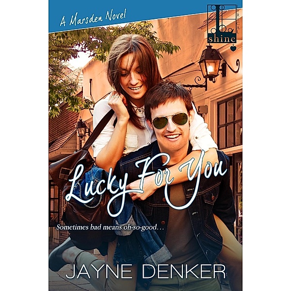Lucky For You, Jayne Denker