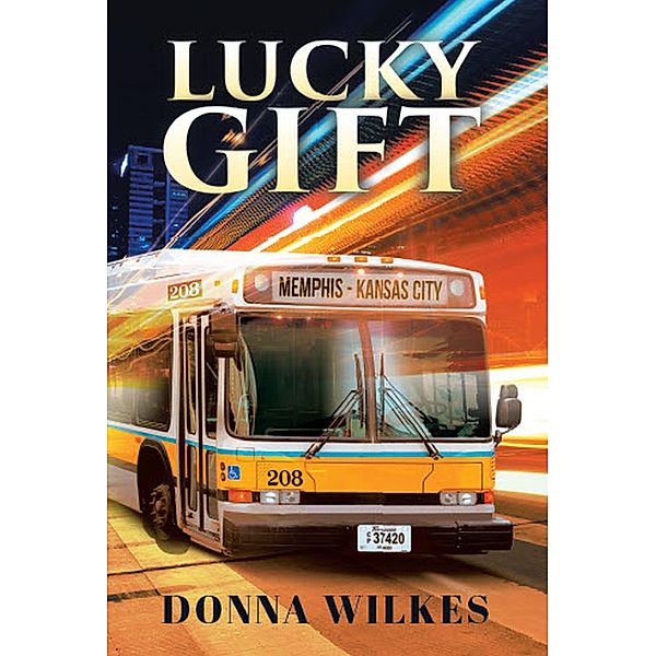 Lucky Gift / Gatekeeper Press, Donna Wilkes