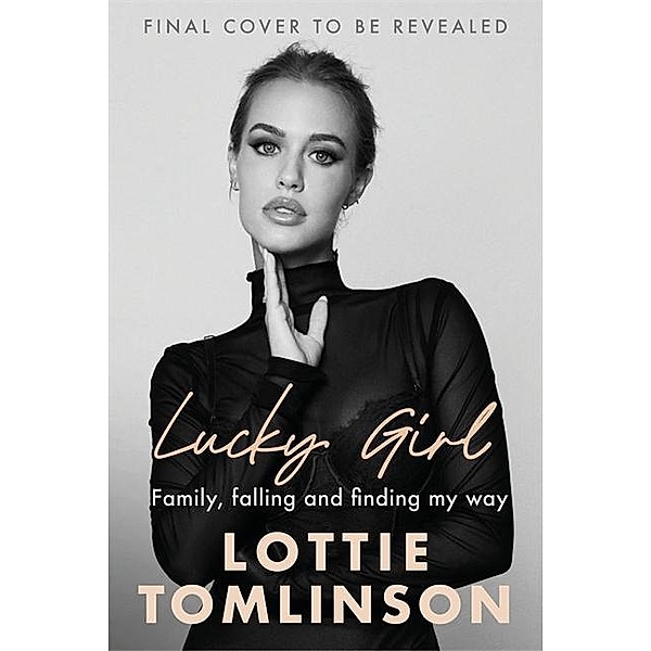 Lucky Girl, Lottie Tomlinson