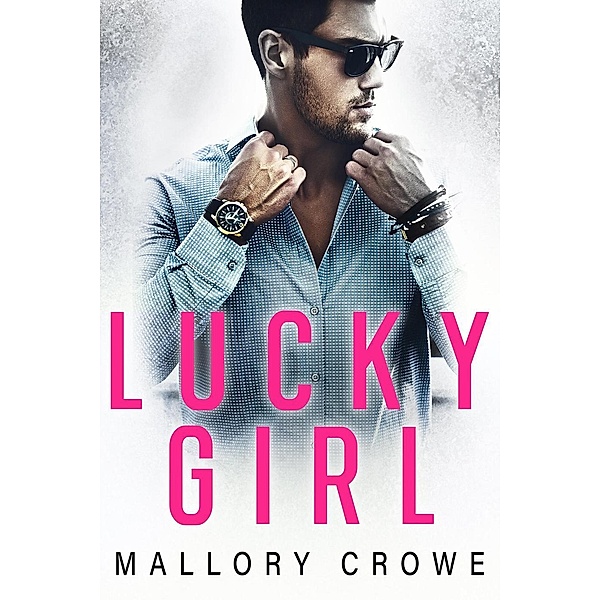 Lucky Girl (Lucky Alphas) / Lucky Alphas, Mallory Crowe
