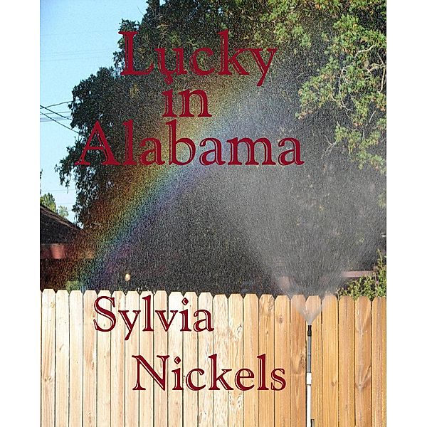 Lucky in Alabama, Sylvia Nickels