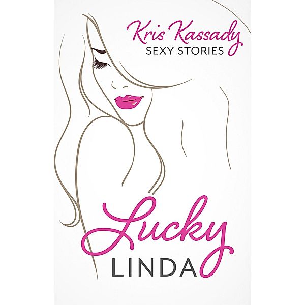 Lucky Linda, Kris Kassady