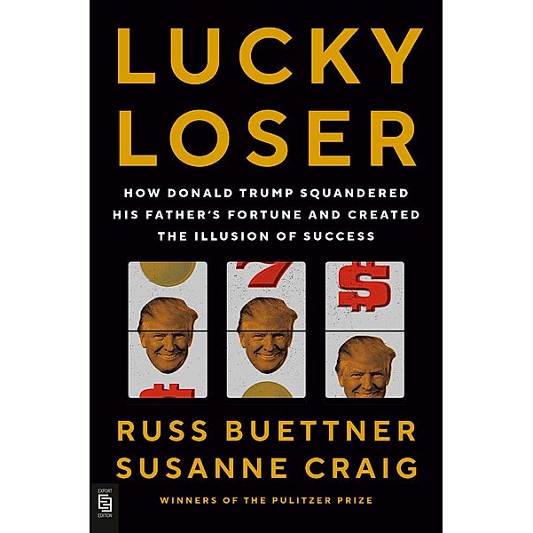 Lucky Loser, Russ Buettner, Susanne Craig
