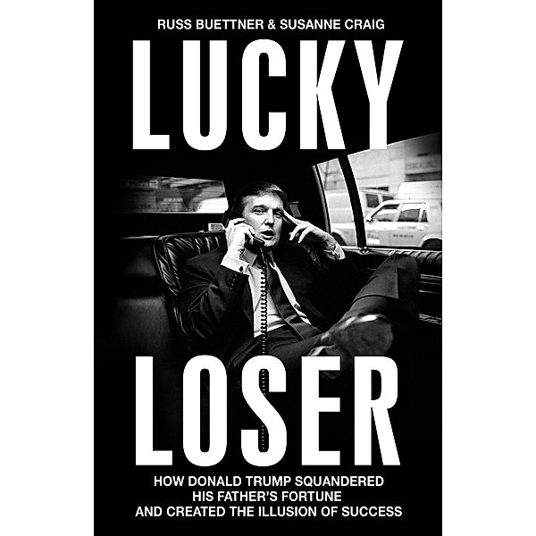 Lucky Loser, Russ Buettner, Susanne Craig