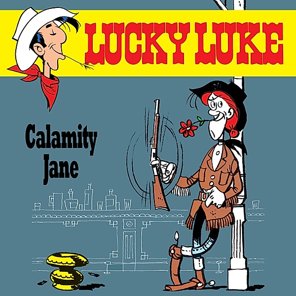 Lucky Luke - 3 - 03: Calamity Jane, René Goscinny, Siegfried Rabe, Susa Leuner-gülzow
