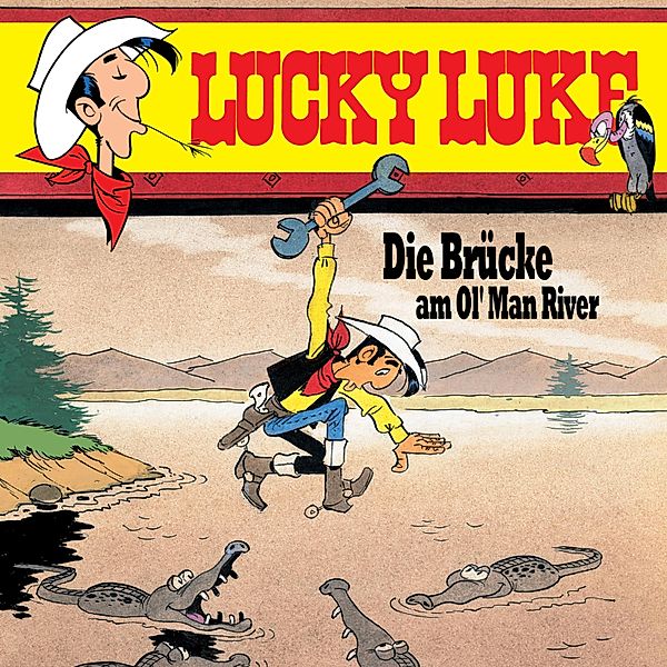 Lucky Luke - 8 - 08: Die Brücke am Ol' Man River, Siegfried Rabe, Xavier Fauche, Susa Leuner-gülzow, Jean Léturgie