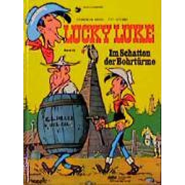 Lucky Luke (Bd. 32). Im Schatten der Bohrtürme, Morris