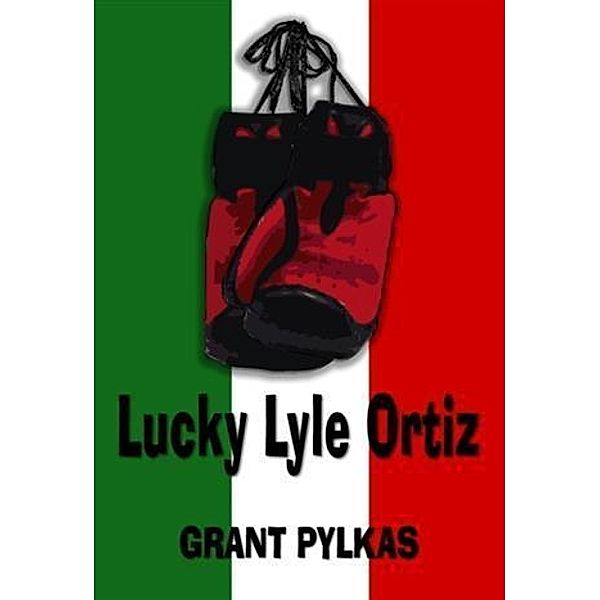 Lucky Lyle Ortiz, Grant Pylkas
