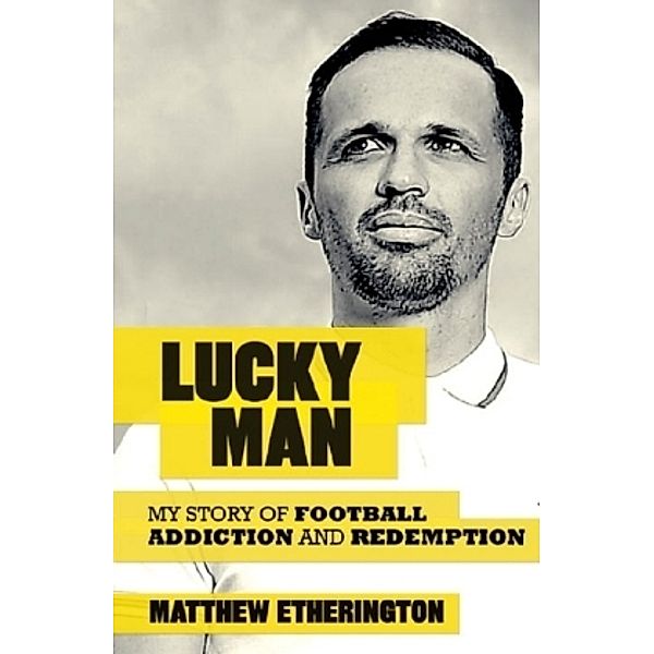 Lucky Man, Matthew Etherington