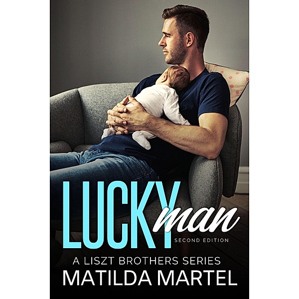 Lucky Man (Liszt Brothers, #1) / Liszt Brothers, Matilda Martel