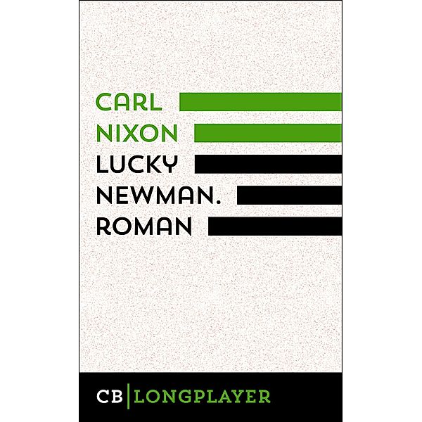 Lucky Newman. Roman, Carl Nixon