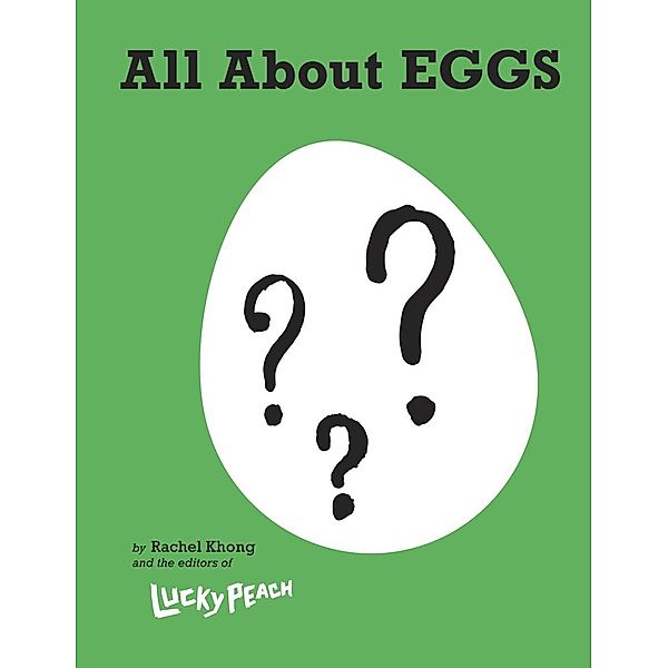 Lucky Peach All About Eggs, Rachel Khong, the editors of Lucky Peach