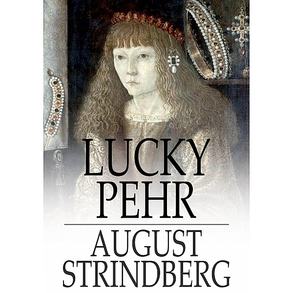Lucky Pehr / The Floating Press, August Strindberg