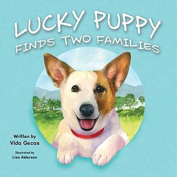 Lucky Puppy Finds Two Families, Vida Gecas