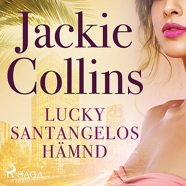 Lucky Santangelo - 4 - Lucky Santangelos hämnd, Jackie Collins