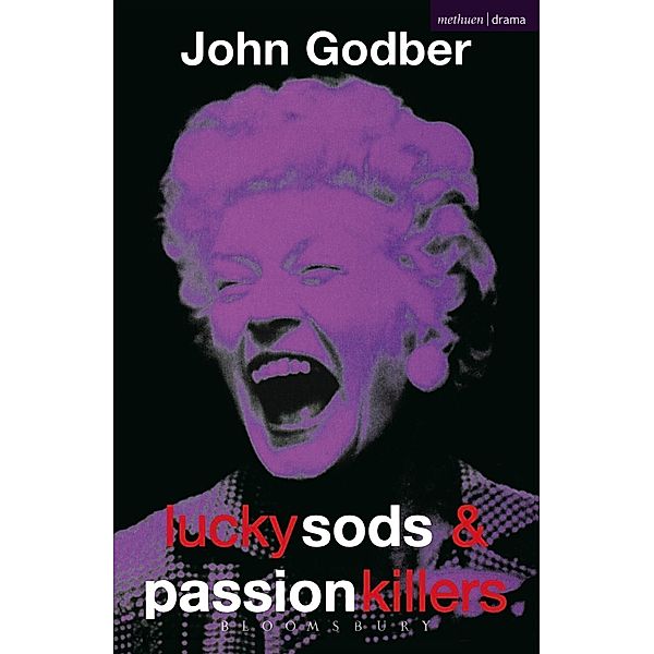 Lucky Sods And Passion Killers / Modern Plays, John Godber