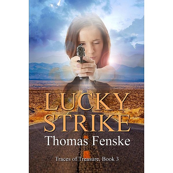 Lucky Strike (Traces of Treasure, #3) / Traces of Treasure, Thomas Fenske