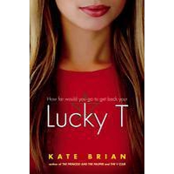 Lucky T, Kate Brian