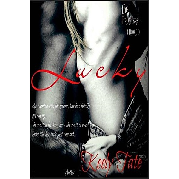 Lucky: The Brothers (Book 1), Keely Tate