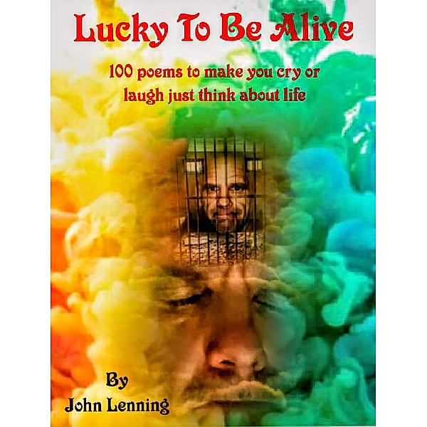 Lucky To Be Alive, John Lenning