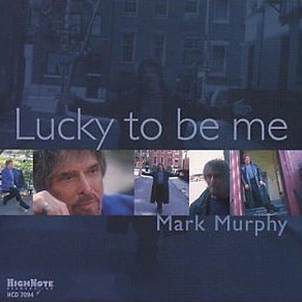 Lucky To Be Me, Mark Murphy