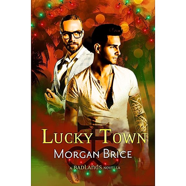 Lucky Town (Badlands, #2) / Badlands, Morgan Brice