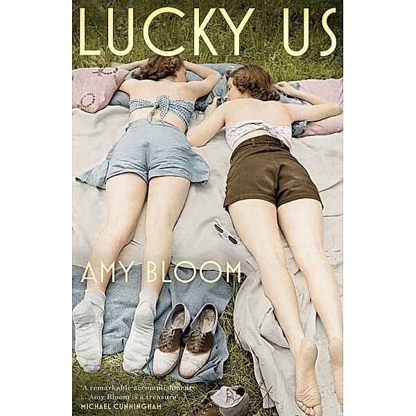 Lucky Us, Amy Bloom