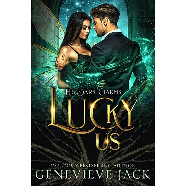 Lucky Us (His Dark Charms, #2) / His Dark Charms, Genevieve Jack