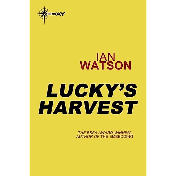 Lucky's Harvest, Ian Watson
