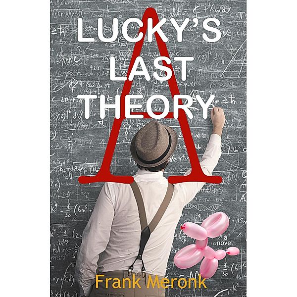 Lucky's Last Theory: A Novel, Frank Meronk