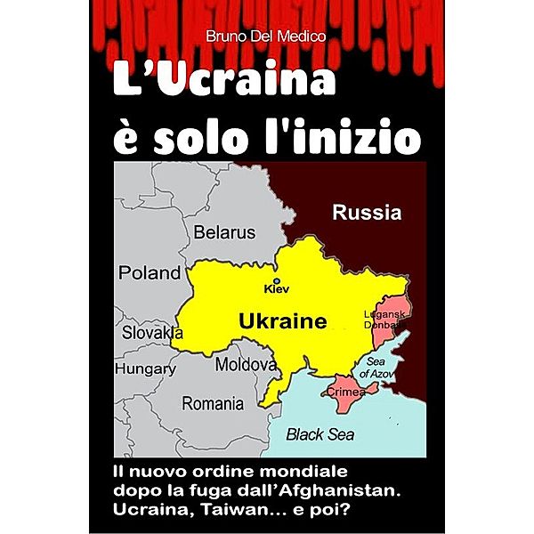 L'Ucraina è solo l'inizio, Bruno Del Medico