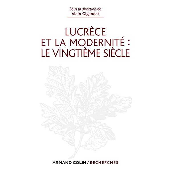 Lucrèce et la modernité : le vingtième siècle / Hors Collection, Luc Gigandet