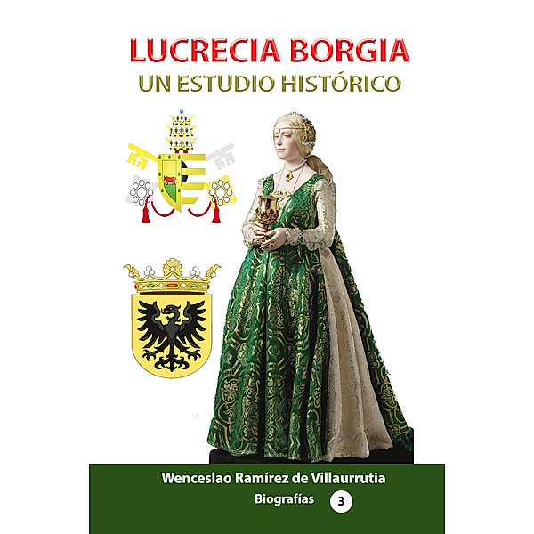 Lucrecia Borgia un estudio histórico, Wenceslao Ramírez de Villaurrutia