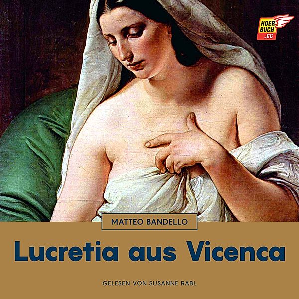 Lucretia aus Vicenca, Matteo Bandello