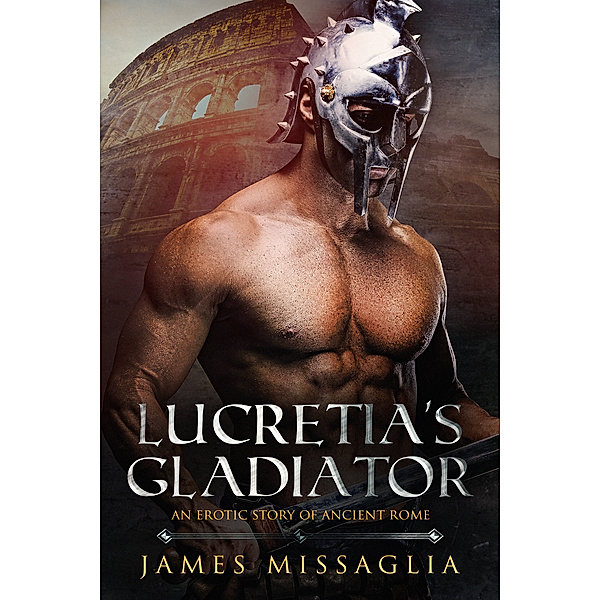 Lucretia's Gladiator, James Missaglia