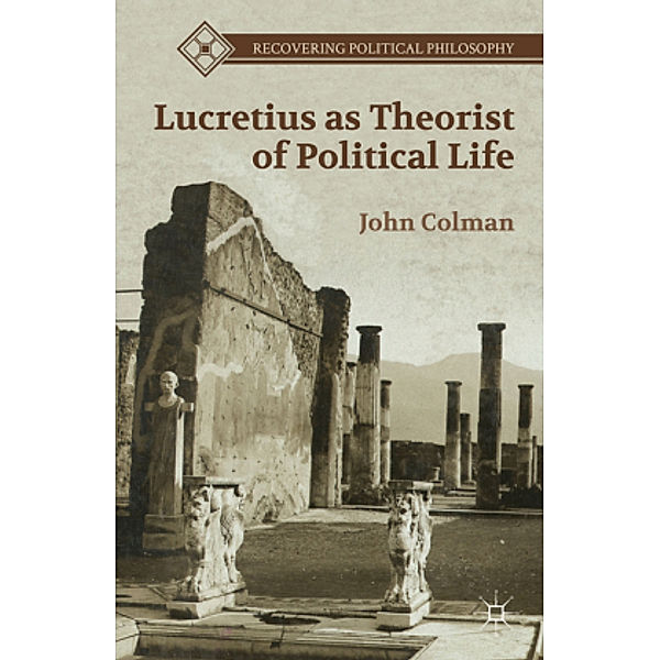 Lucretius as Theorist of Political Life, J. Colman