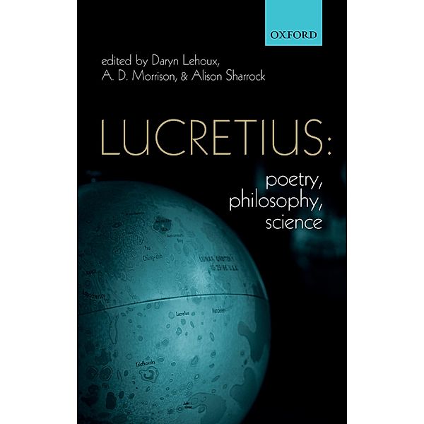 Lucretius: Poetry, Philosophy, Science