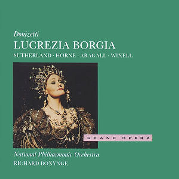 Lucrezia Borgia (Ga), Sutherland, Horne, Bonynge, Napo
