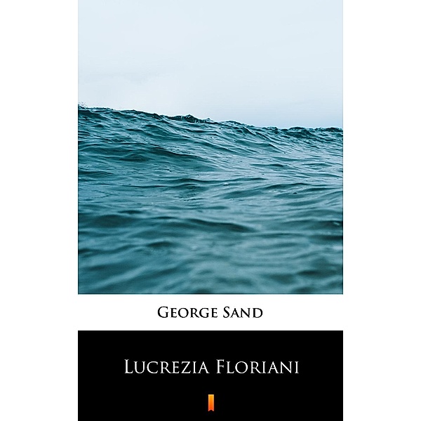 Lucrezia Floriani, George Sand