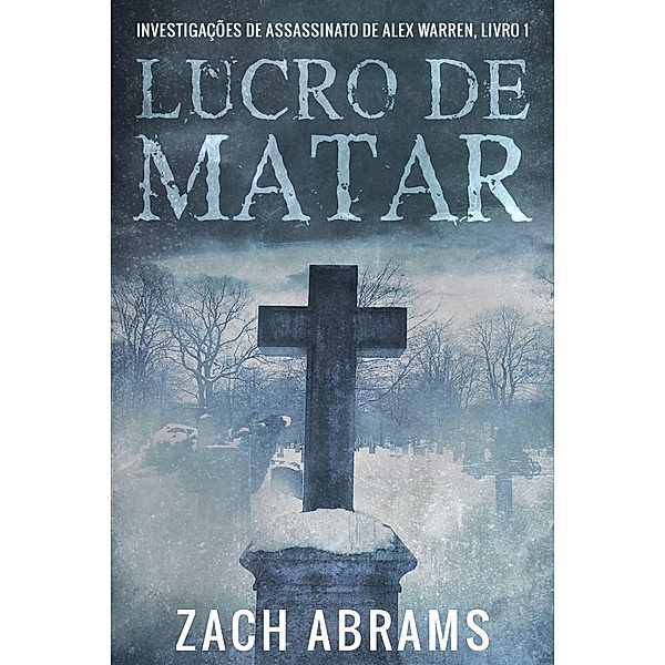 Lucro de Matar / Next Chapter, Zach Abrams