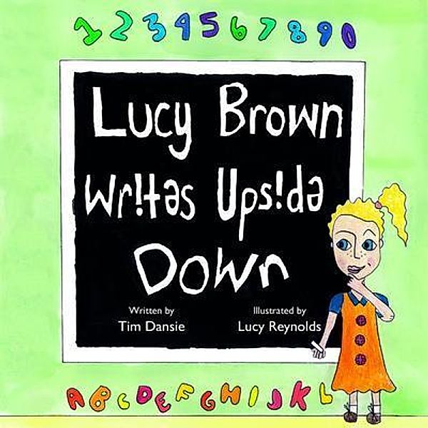 Lucy Brown Writes Upside Down / 1 Bd.1, Timothy James Dansie