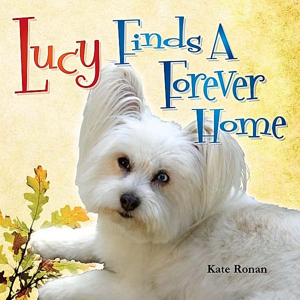 Lucy Finds a Forever Home, Kate Ronan