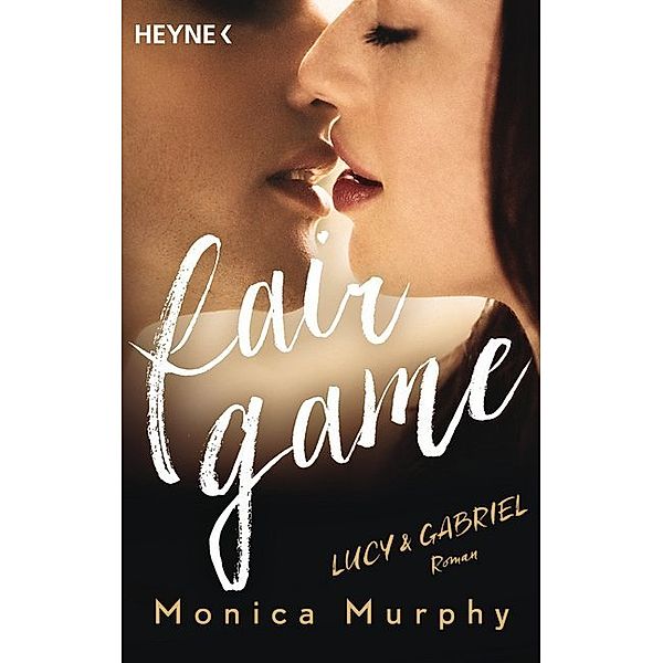 Lucy & Gabriel / Fair game Bd.2, Monica Murphy