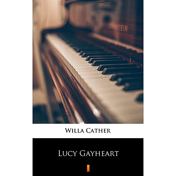 Lucy Gayheart, Willa Cather