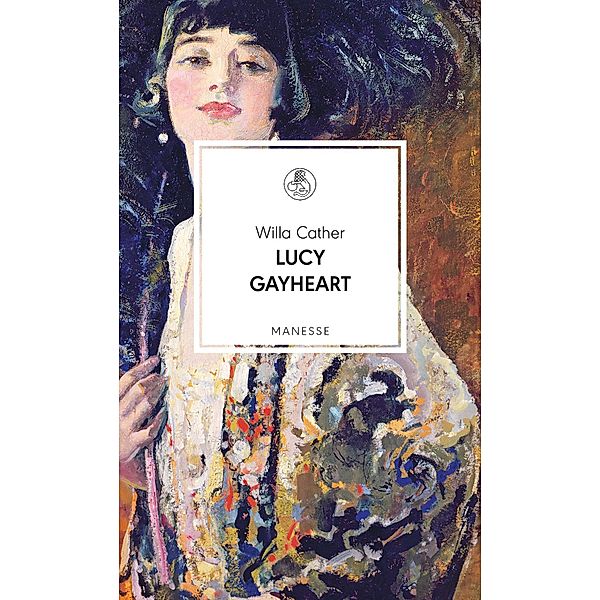 Lucy Gayheart / Manesse Bibliothek Bd.31, Willa Cather