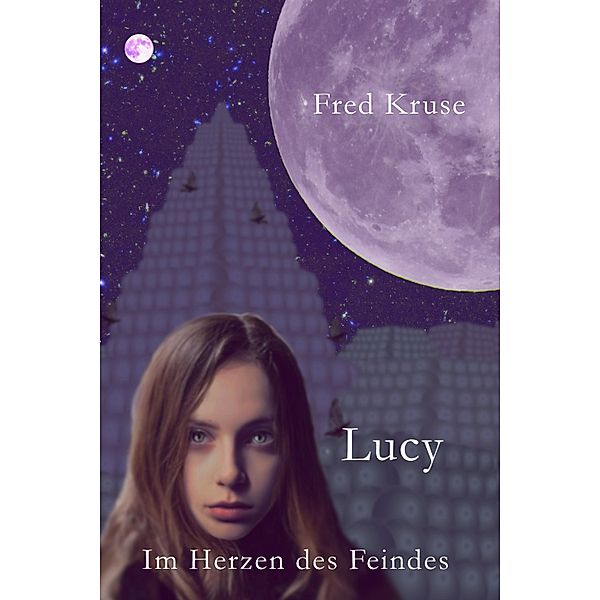 Lucy - Im Herzen des Feindes (Band 2), Fred Kruse