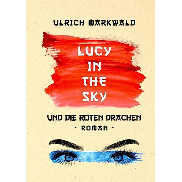 Lucy in the Sky und die Roten Drachen, Ulrich Markwald